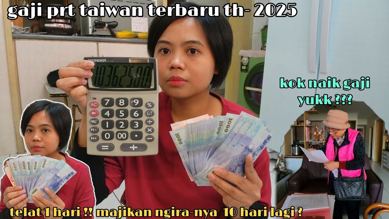 GAJI TERBARU PRT DI TAIWAN TAHUN  2025 ‼️Alhamdulillah Pertama Kali Naik Gaji