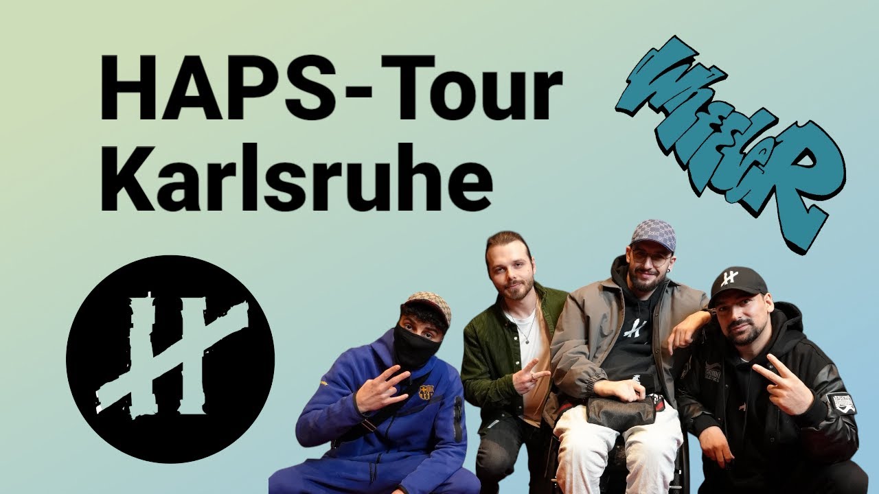 HAPS TOUR KARLSRUHE | KODI, OZAN BRA, ASCHKOBAR...