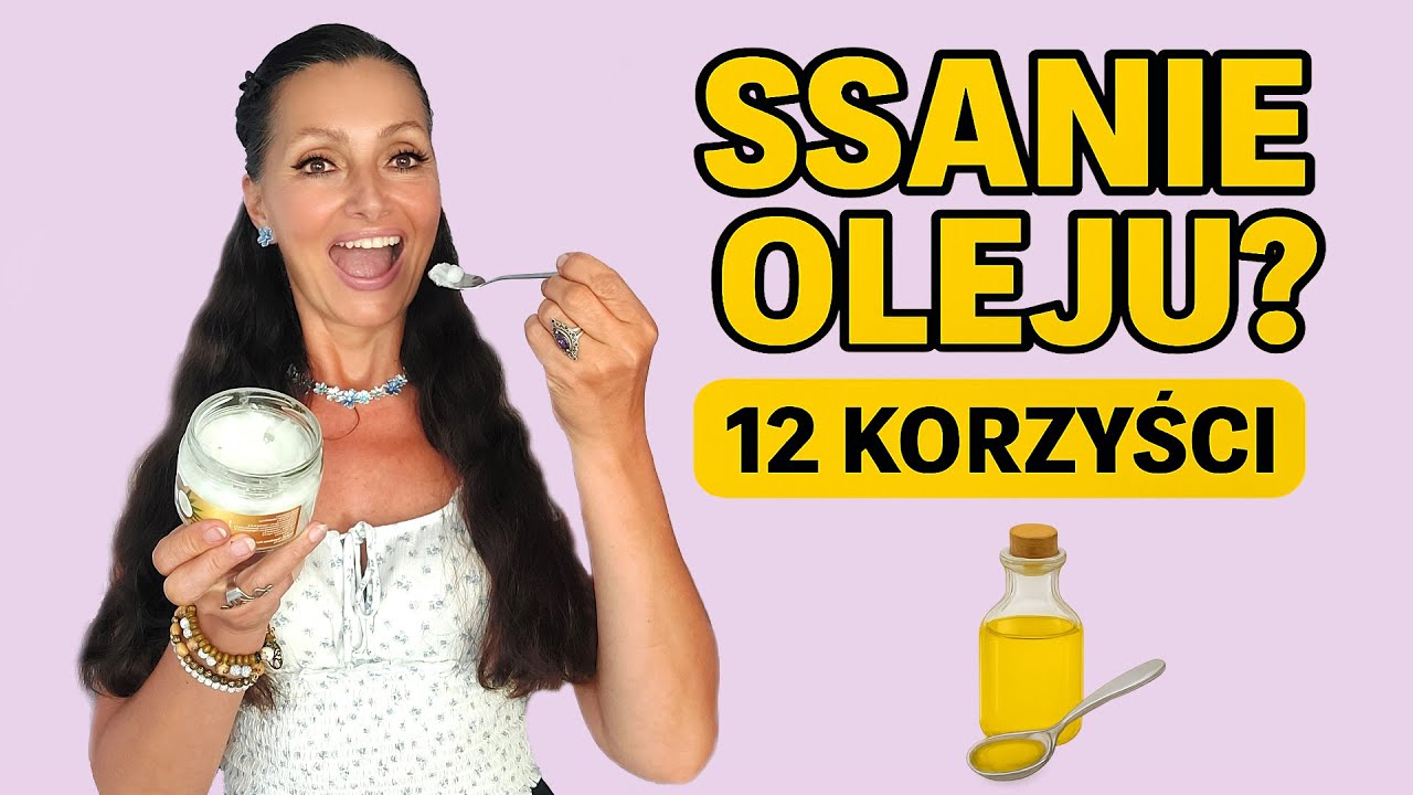 Ssanie oleju &ndash; hit czy ściema? 12 korzyści, kt&oacute;re musisz znać!