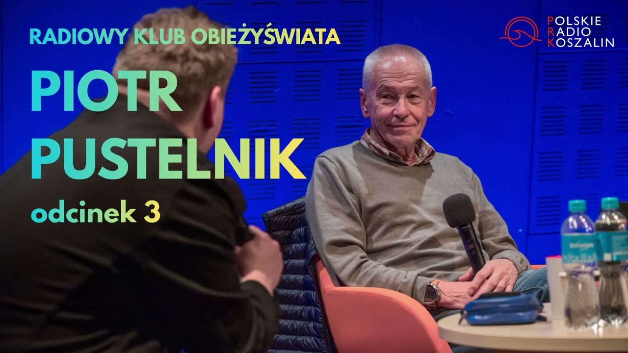 Radiowy Klub Obieżyświata PODCAST - odcinek 3 | Gość: Piotr Pustelnik