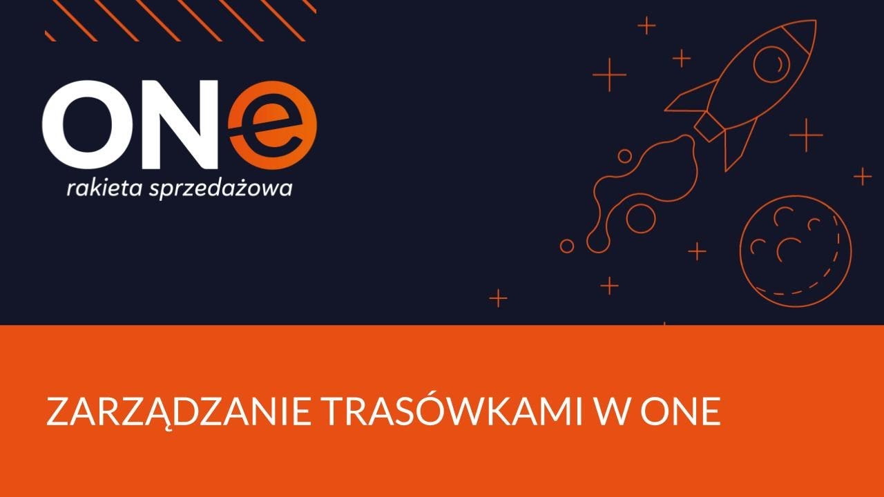 WEBINAR V | Trasówki w ONe - jak planować wizyty handlowców i automatyzować pracę w terenie?