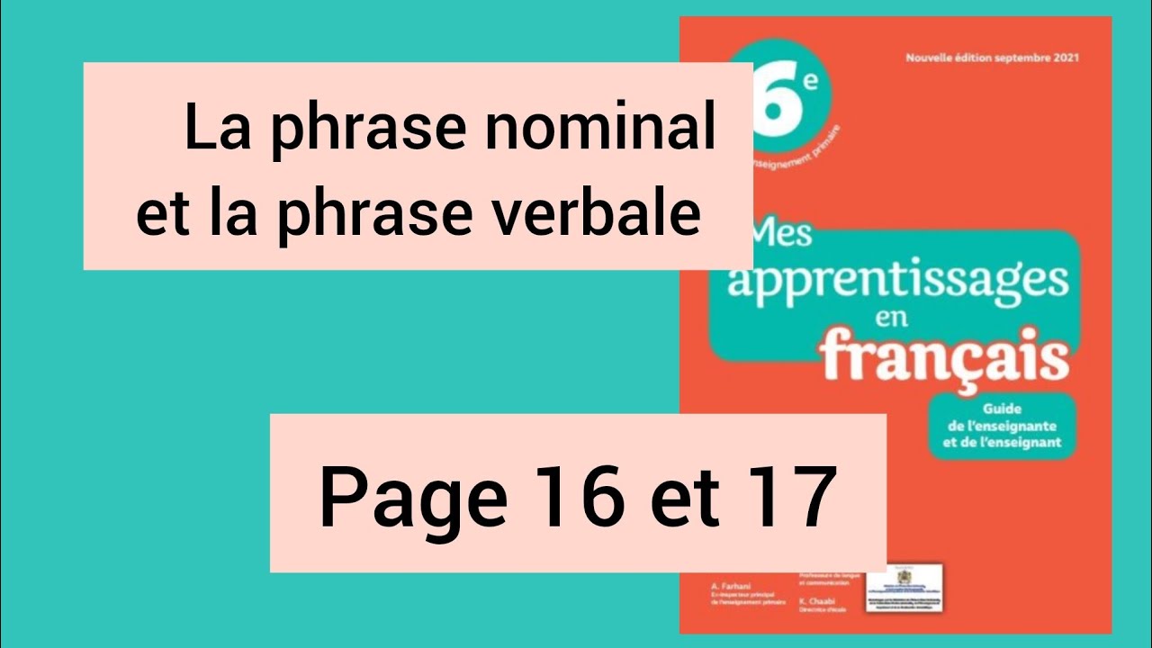 la phrase nominal et la phrase verbale page 16 et 17 me apprentissage en français 6ème anné primaire