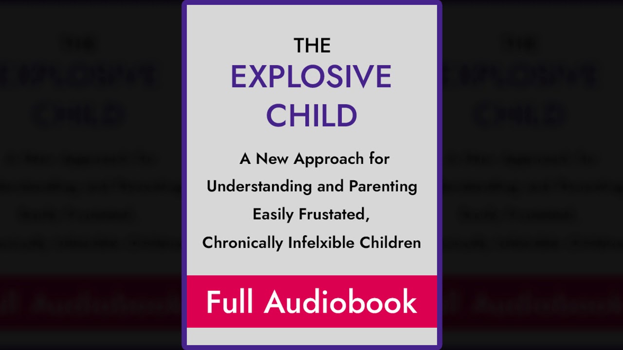 The Explosive Child Full Length Audiobook