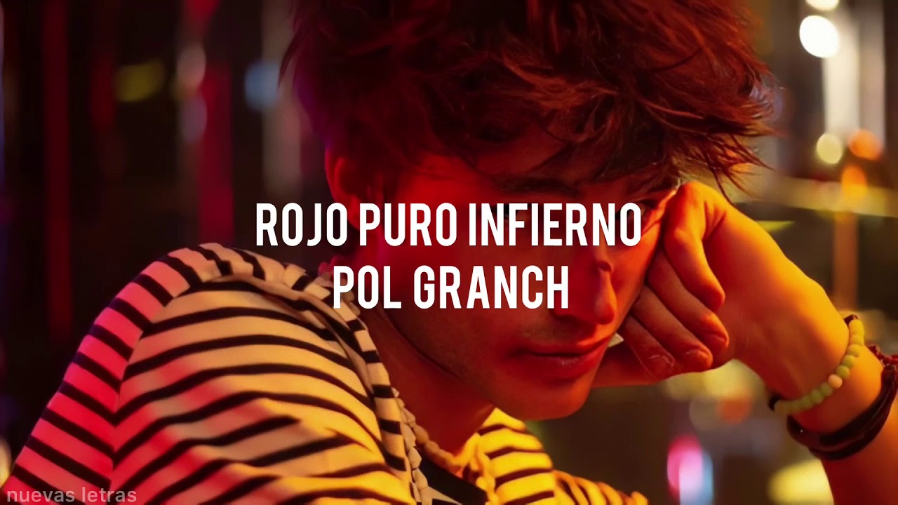 Rojo Puro Infierno - Pol Granch | Letra