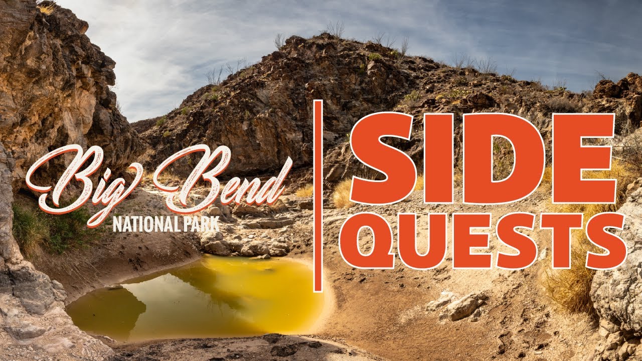 Side Quests in Big Bend National Park