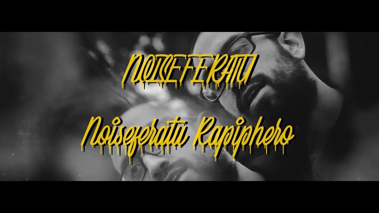 Noiseferatu Rapiphero - NOISEFERATU (LETRAS)