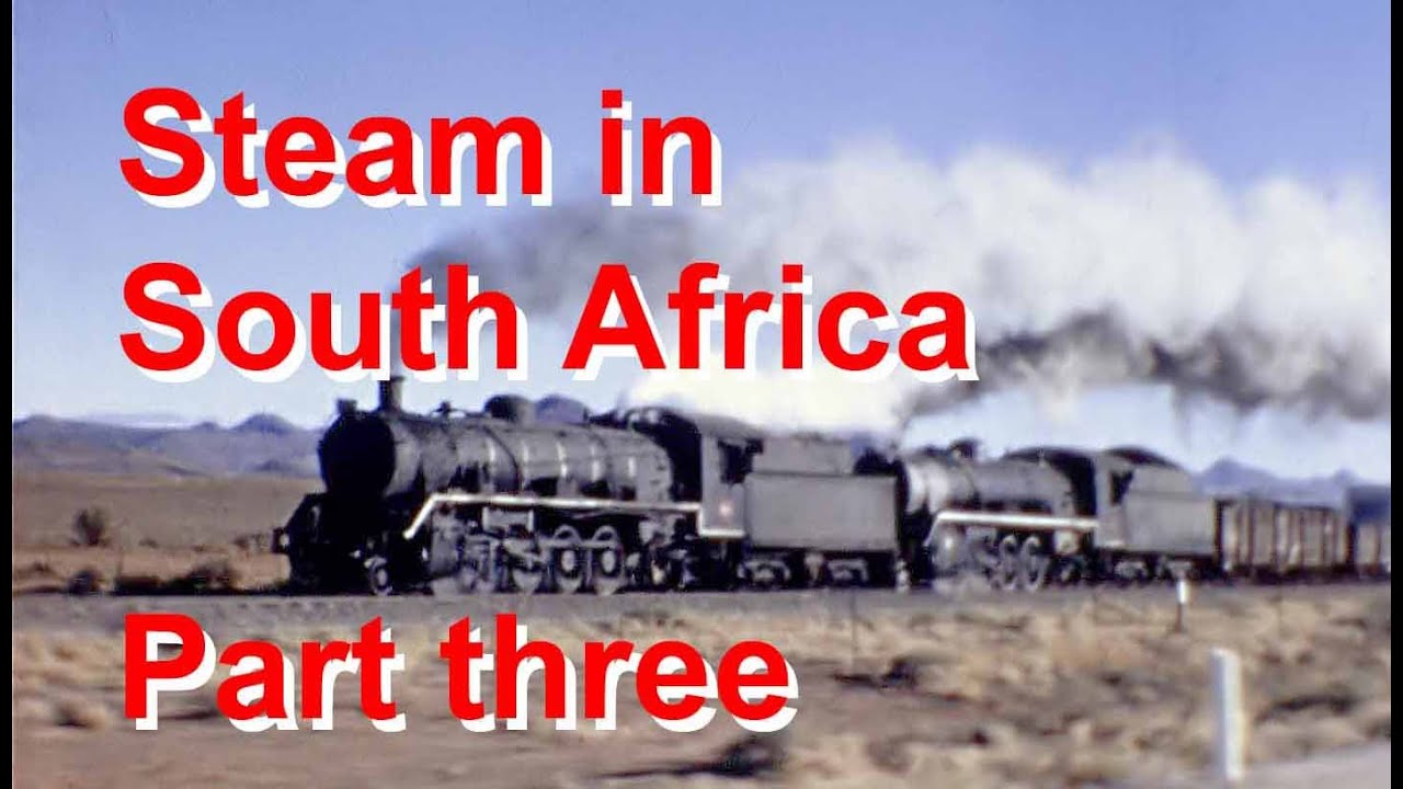 African steam train - South Africa Part Three 1972