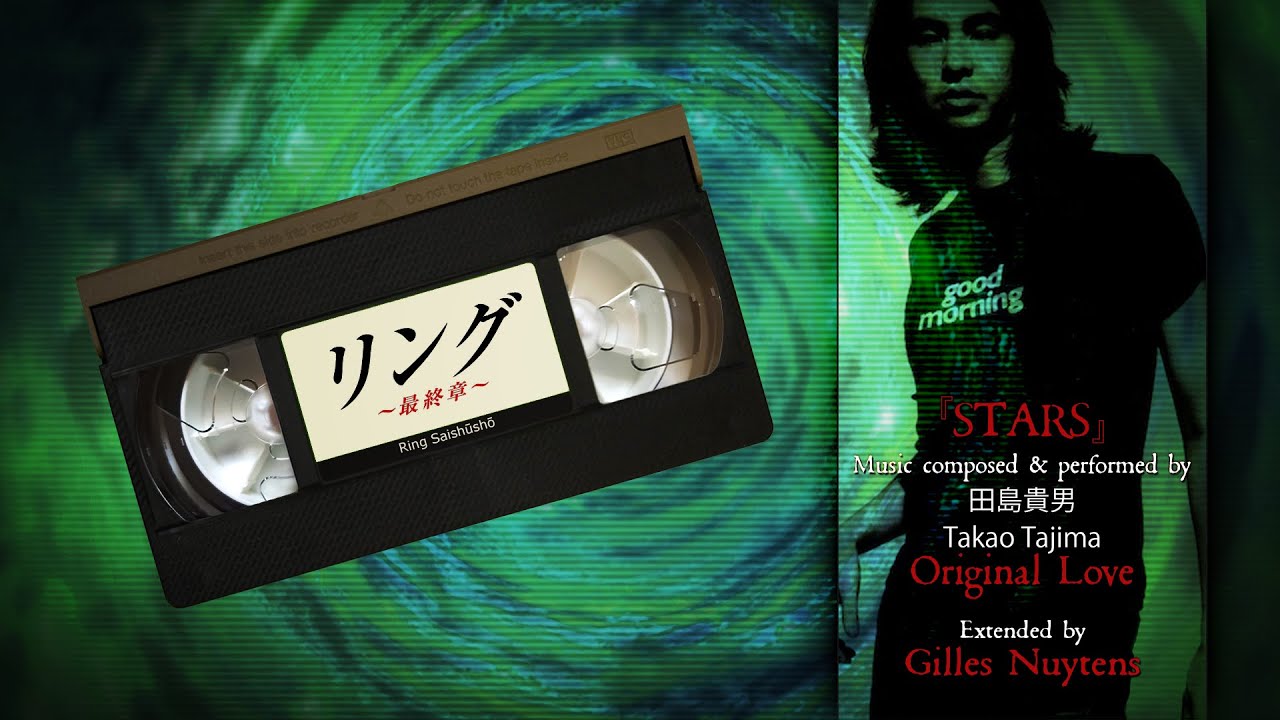 Original Love: 「STARS」 (リング ～最終章～Ring Saishusho) [Extended by Gilles Nuytens]