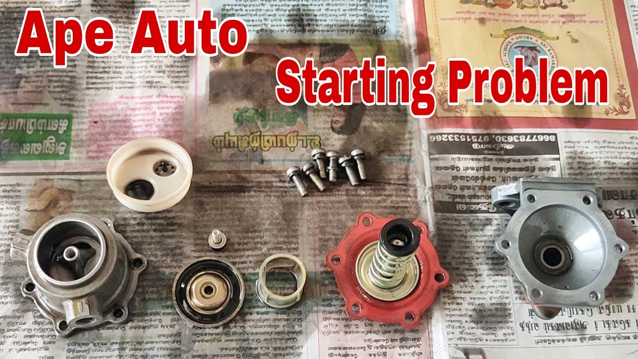 Ape Auto Starting Problem & feed pump problem