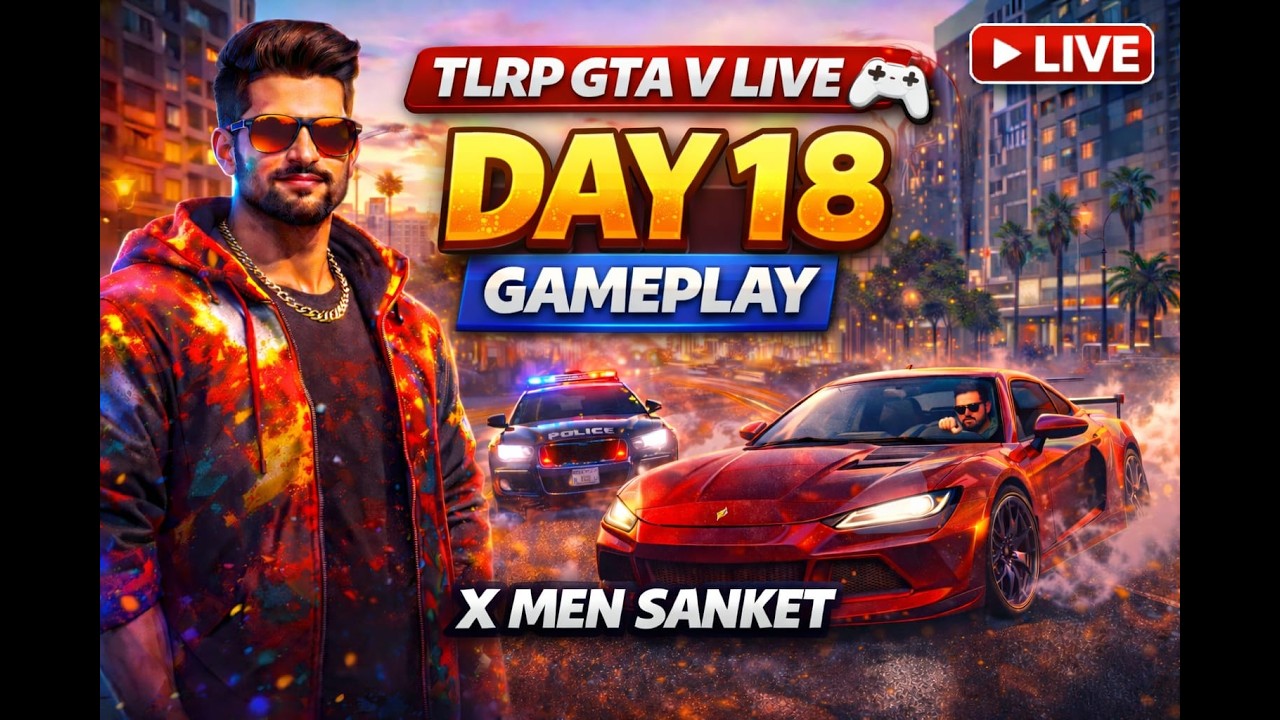 TLRP GTA V LIVE | Day 18 Gameplay | X MEN SANKET