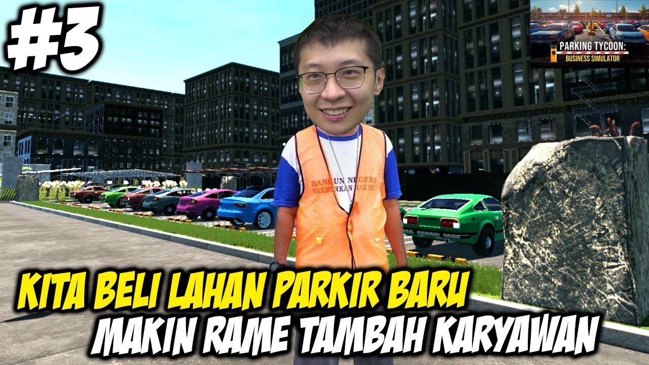Bang EJ Beli Lahan Parkir Baru Sampe Nambah Karyawan - Parking Tycoon Simulator Indonesia - Part 3