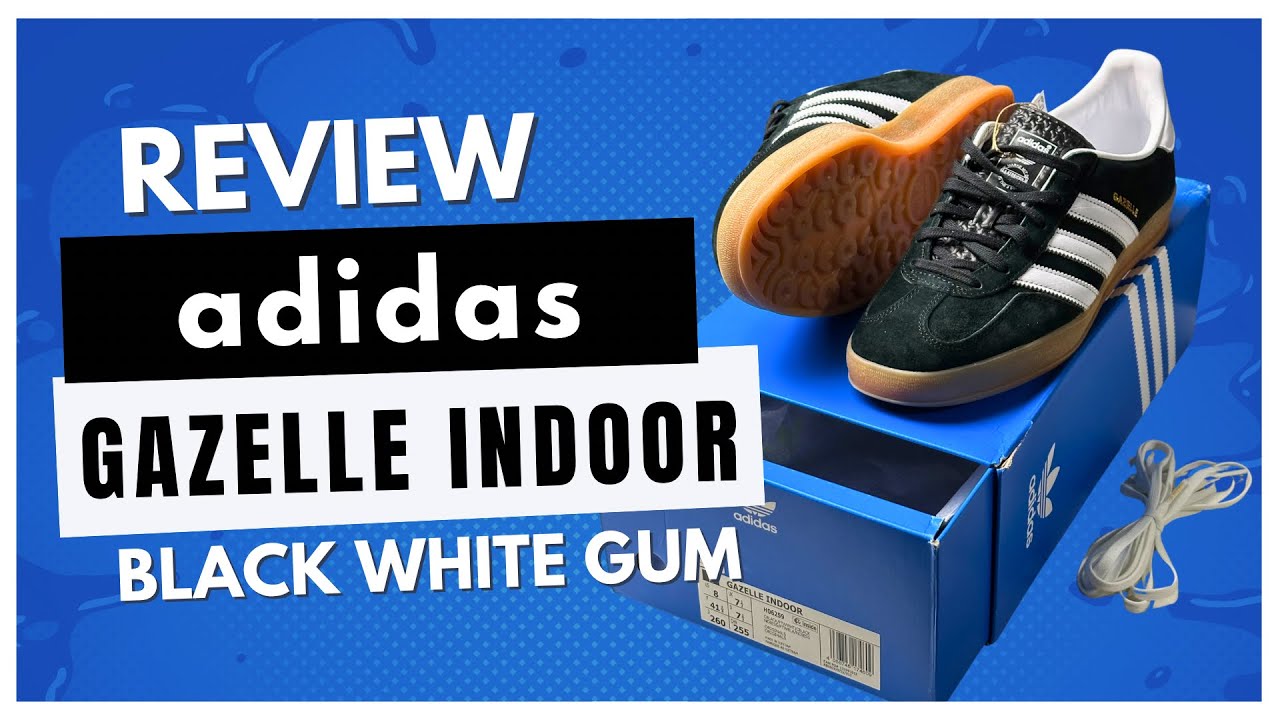 ADIDAS GAZELLE INDOOR BLACK WHITE GUM REVIEW H06258