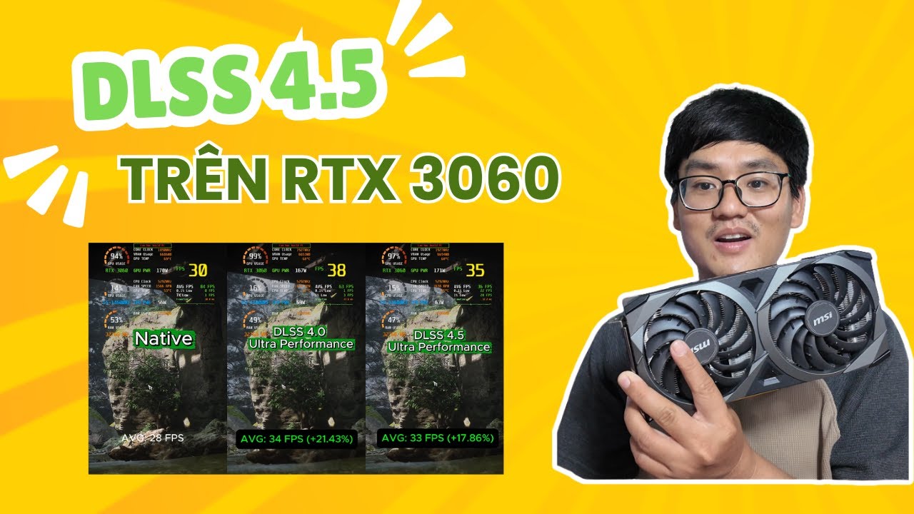 SO SÁNH DLSS 4.5 vs DLSS 4 TRÊN RTX 3060 – CÓ TỤT FPS KHÔNG?