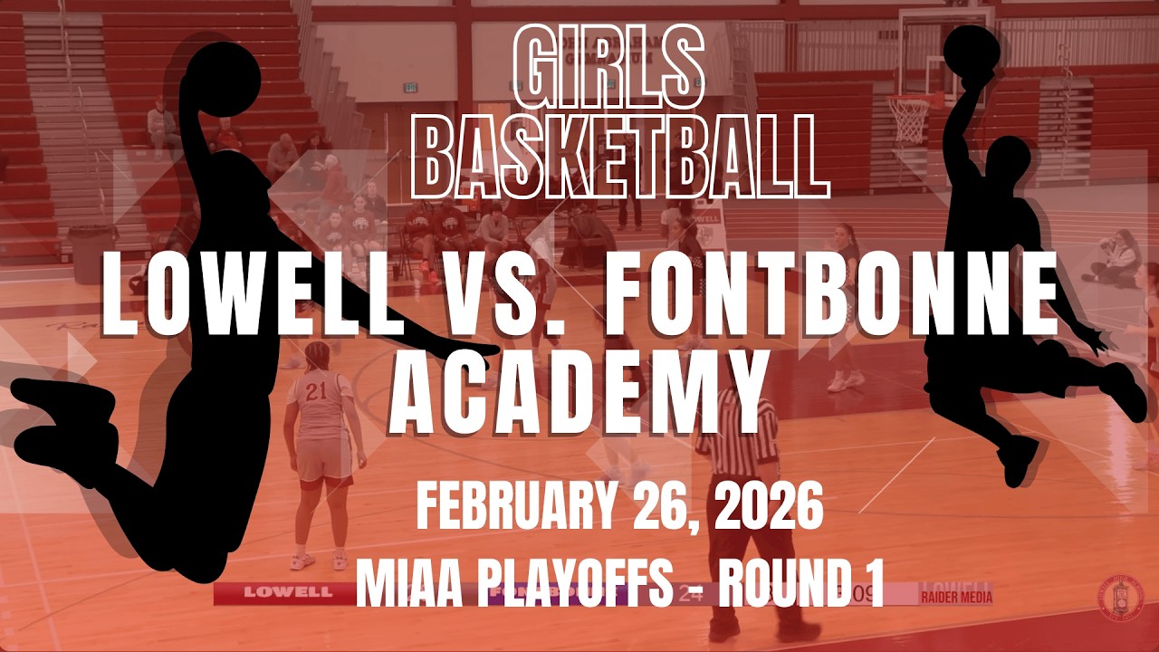 Lowell High School girls varsity basketball vs. Fontbonne Academy | February 26, 2026
