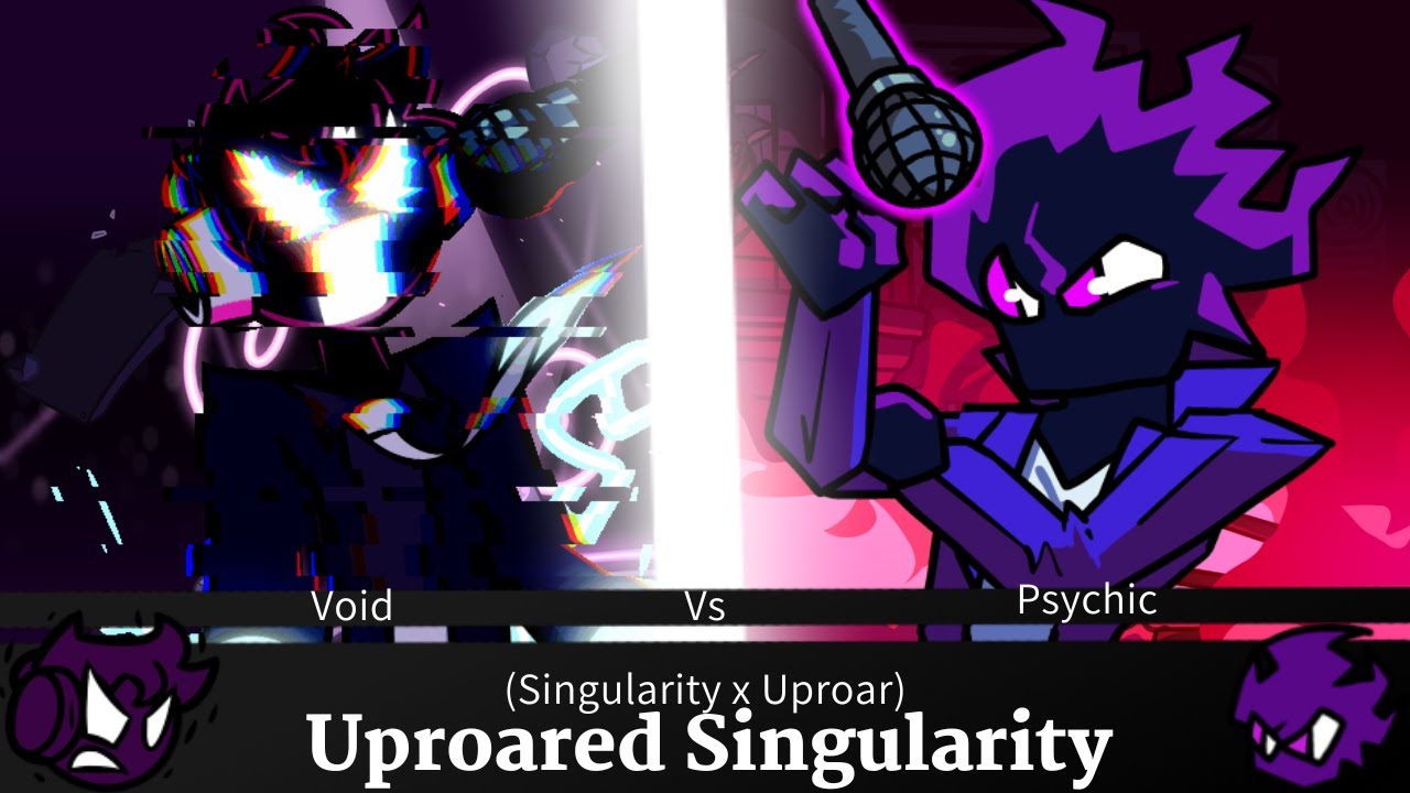 [FNF Mashup] - Void Vs Psychic - Uproared Singularity - [Singularity x Uproar]