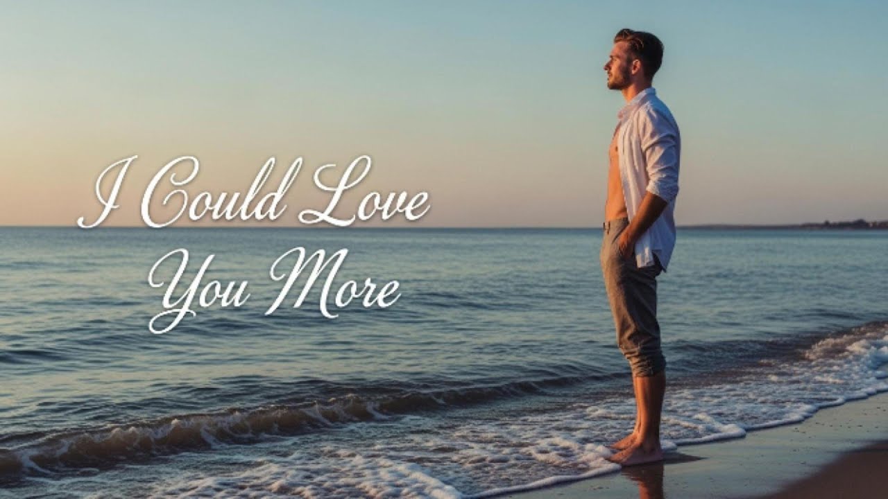 I Could Love You More – Romantic Love Song 2025 | Emotional Ballad