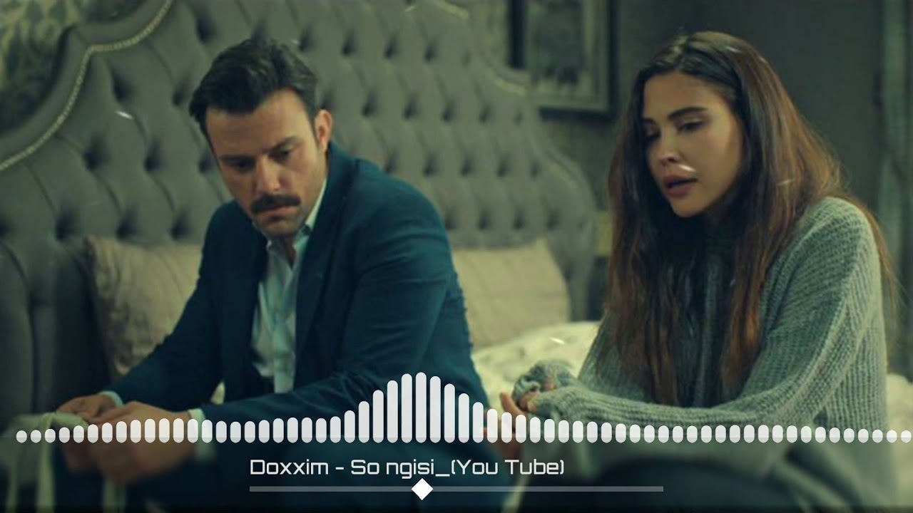 🖤 Doxxim - So'ngisi 💔