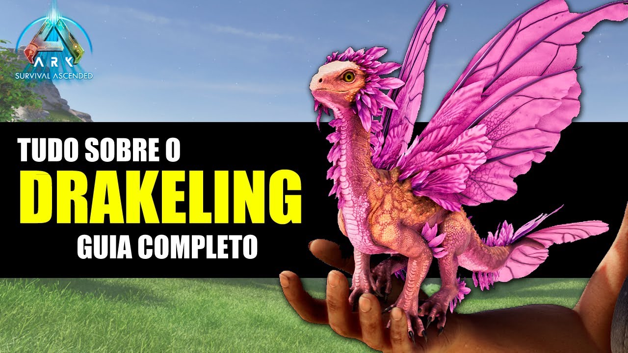 TUDO SOBRE O DRAKELING - TODAS AS HABILIDADES E DOMA - ARK SURVIVAL ASCENDED