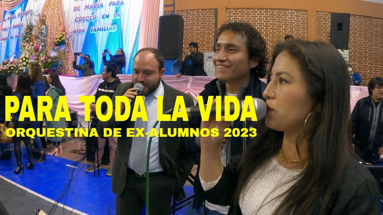 ORQUESTINA DE EX ALUMNOS - Para toda la vida(Sexto día de NOVENA) 20/05/2023
