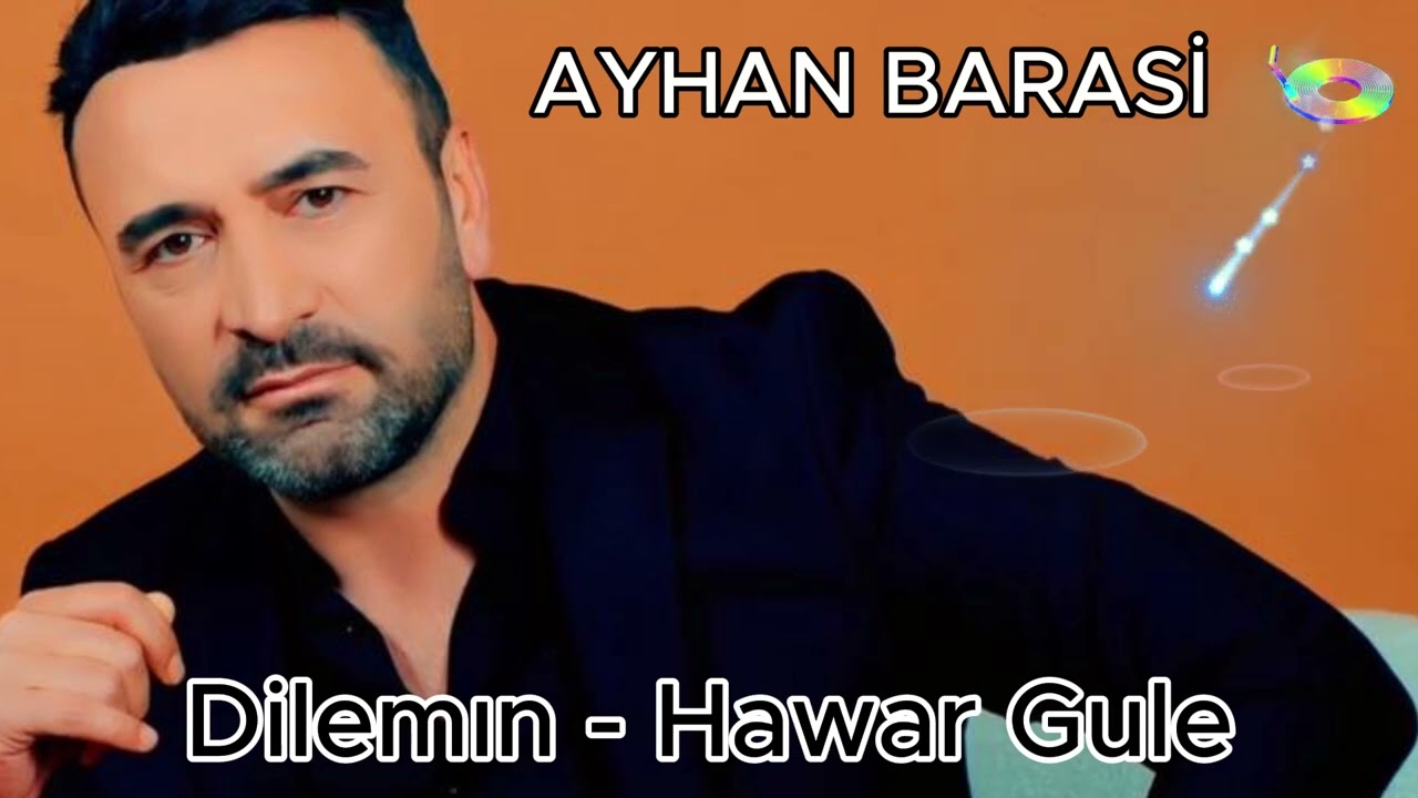 Ayhan Barasi - Dılemın - Hawar Gule - Official Audio Video