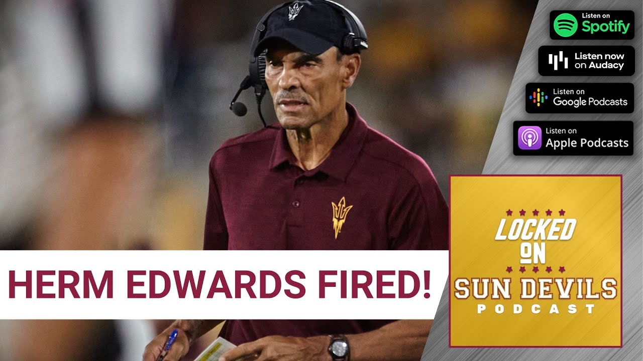 Herm Edwards fired! Live reaction from Locked On Sun Devils