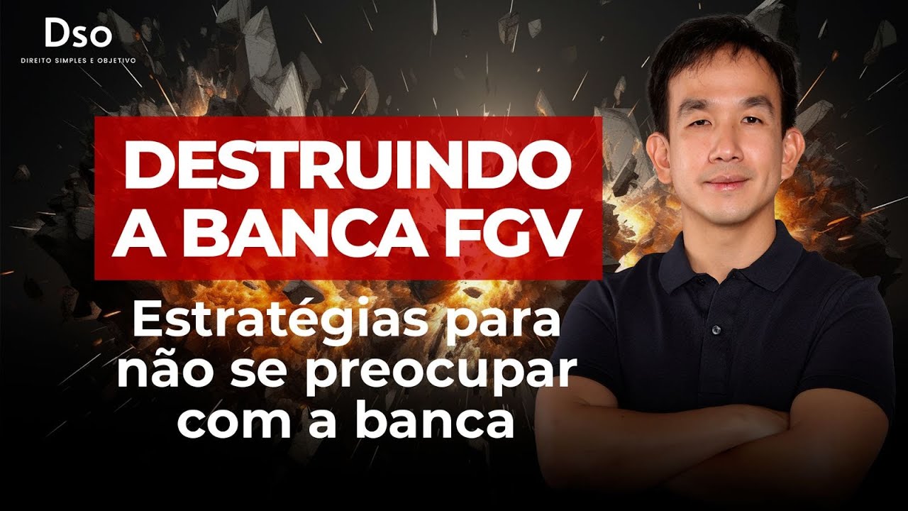 DESTRUINDO A FGV: estratégias para não se preocupar com a banca!
