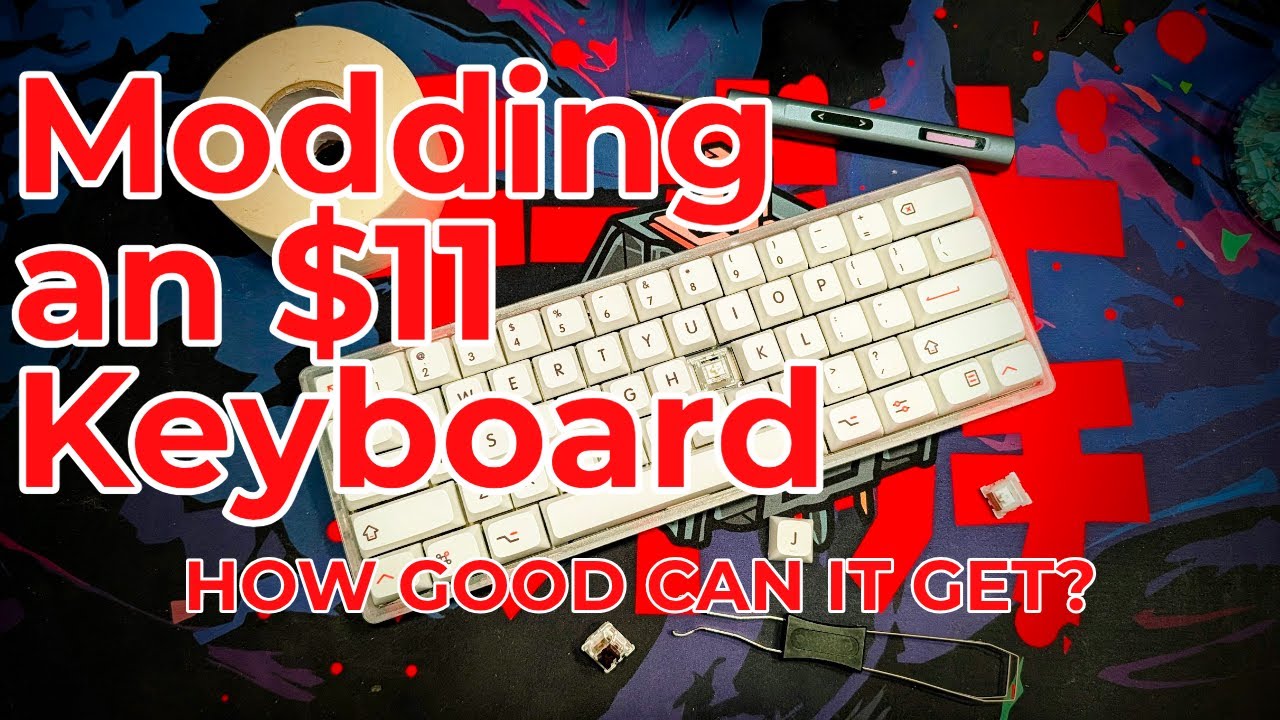 Modding an $11 mechanical keyboard with numerous mods, switches, and keycaps