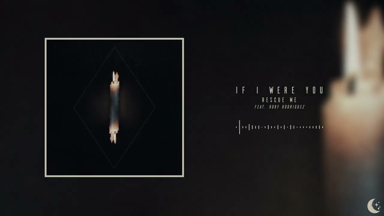 If I Were You - Rescue Me (feat. Rory Rodriguez)