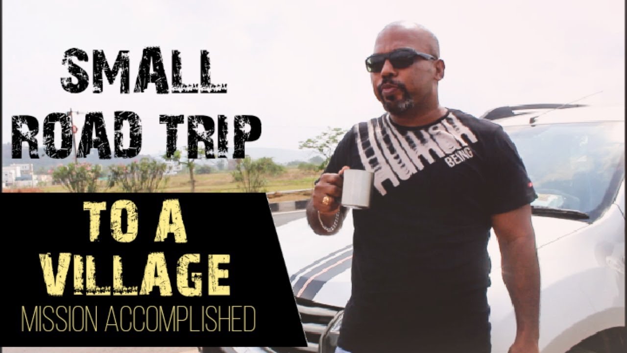 VERY IMPORTANT TRIP TO A VILLAGE