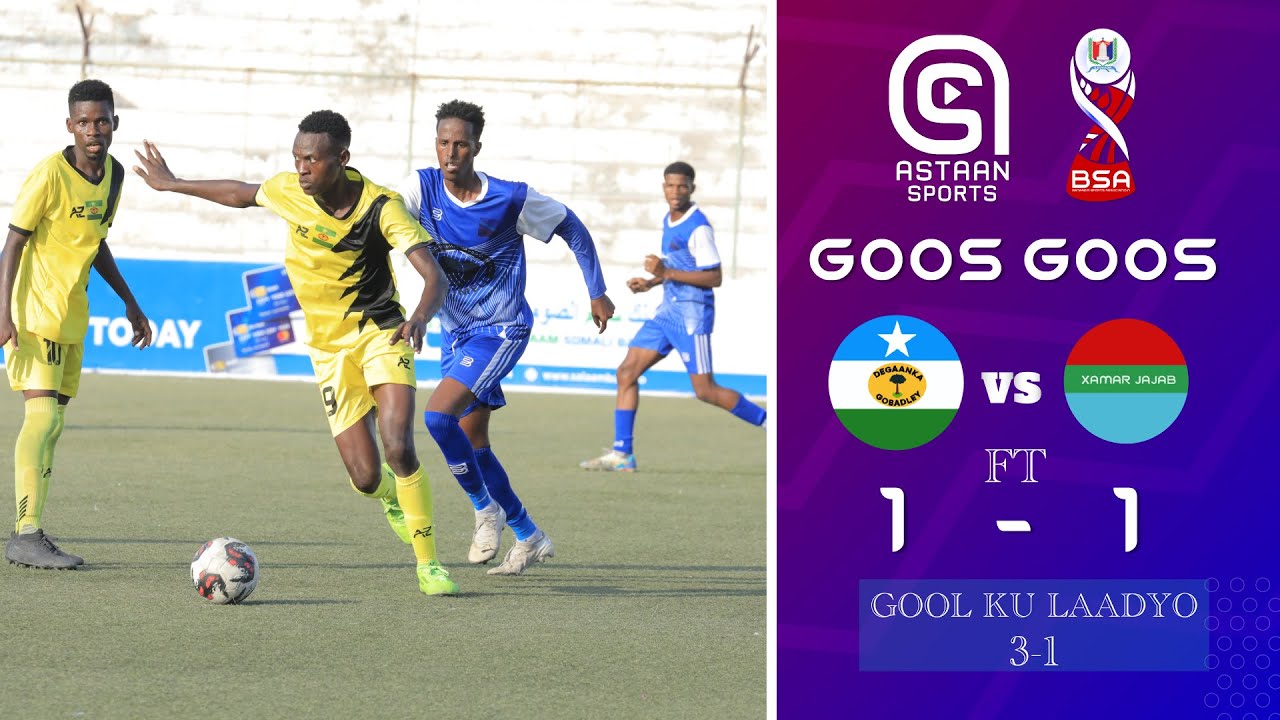 GOOS GOOS: Gubadley (1-1) X/Jajab P*(3-1) Tartanka degmooyinka iyo deegaannada G.Banaadir