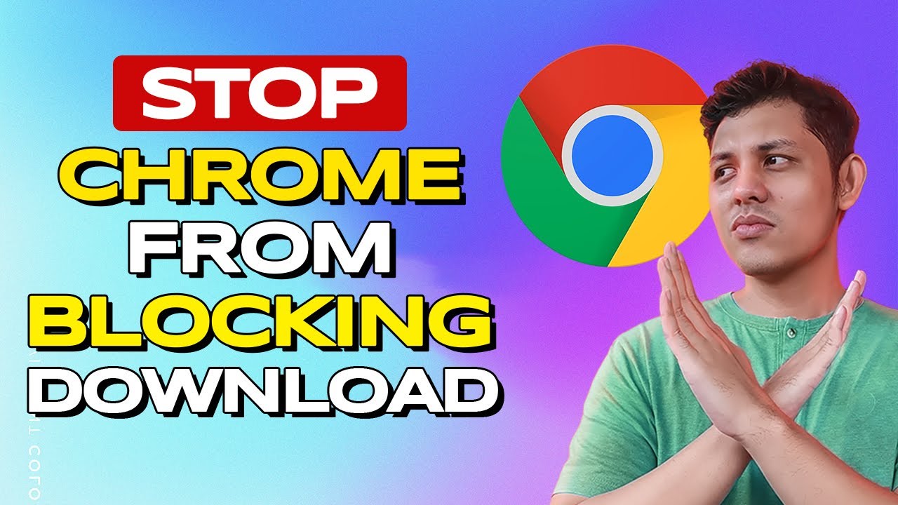 How Do U Stop Chrome From Blocking Downloads