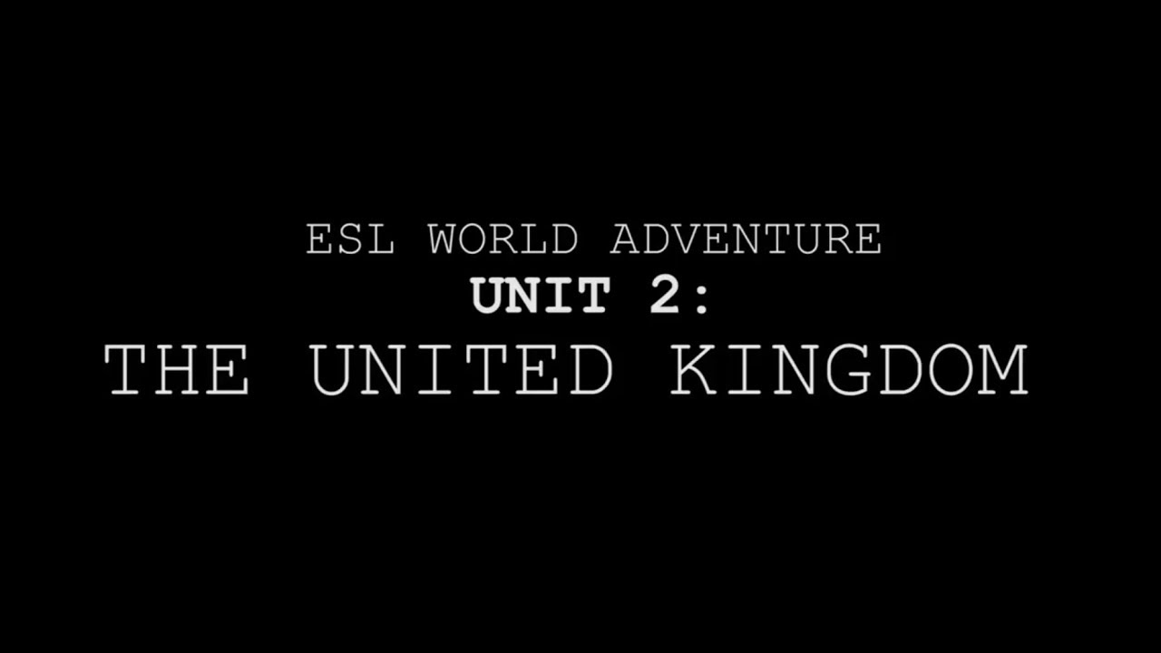 ESL World Adventure: The United Kingdom