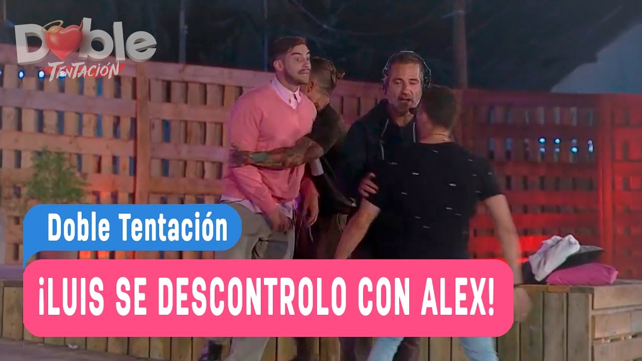 Doble Tentaci&oacute;n - &iexcl;Luis se descontrolo con Alex! / Capitulo 74