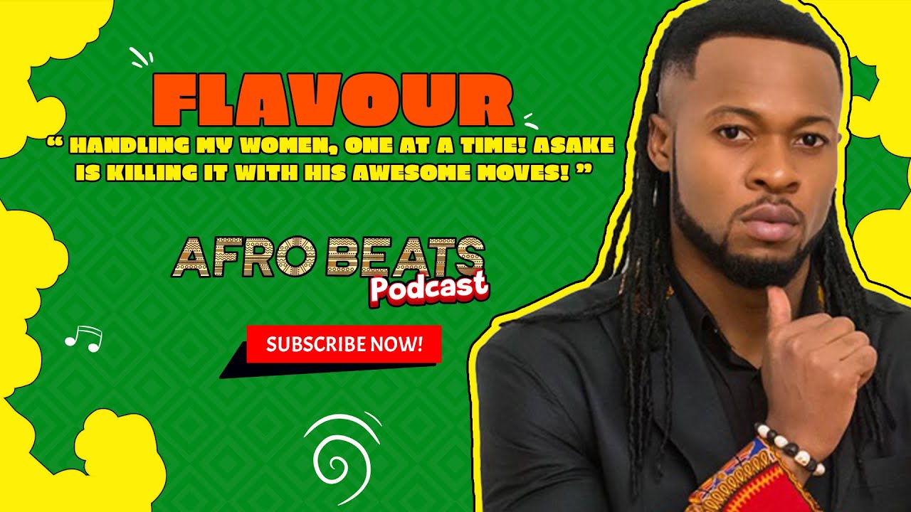 Flavour - Handling My Women, One At A Time! Asake Is Killing it With his Awesome Moves!