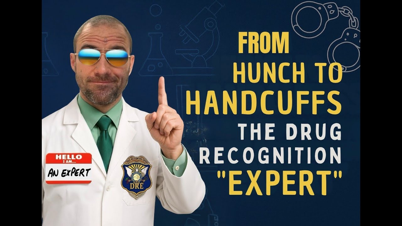 From Hunch to Handcuffs: The Drug Recognition &ldquo;Expert&rdquo;