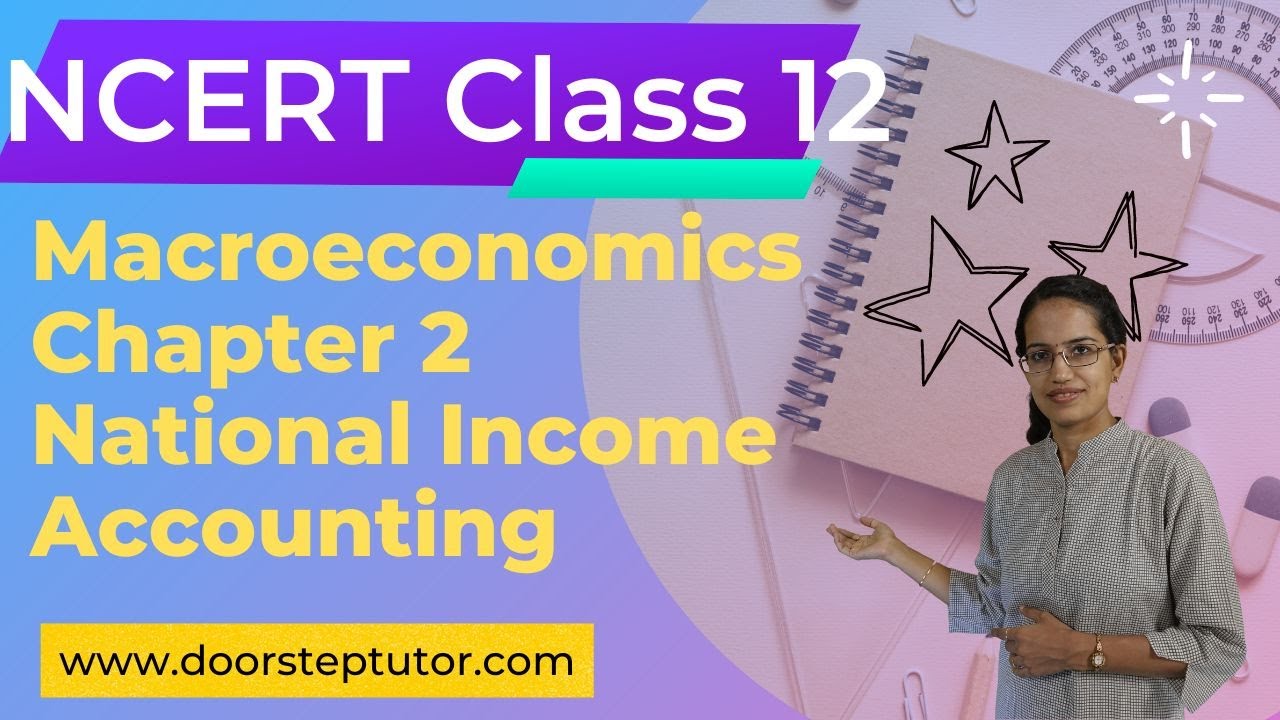NCERT Class 12 Macroeconomics Chapter 2: National Income Accounting | CBSE | English