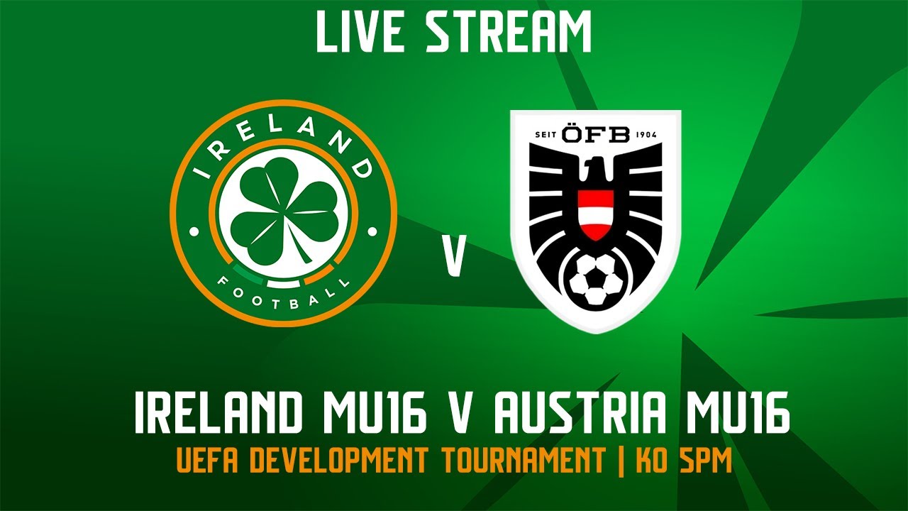🔴 LIVE | Ireland MU16 1-1 Austria MU16 | UEFA Development Tournament