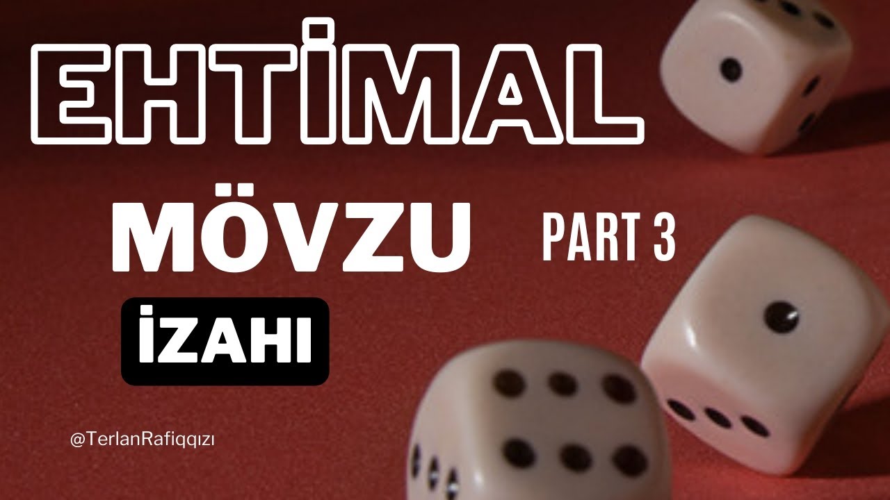 Ehtimal mövzu izahı     Part 3 . #riyaziyyat #dim #maths #matamatik