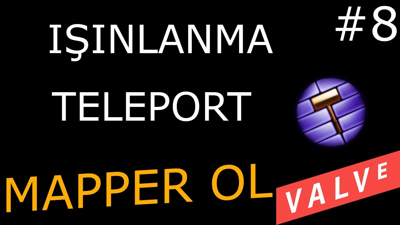 IŞINLANMA TELEPORT YAPMA CS 1.6 2021 VALVE HAMMER EDİTOR