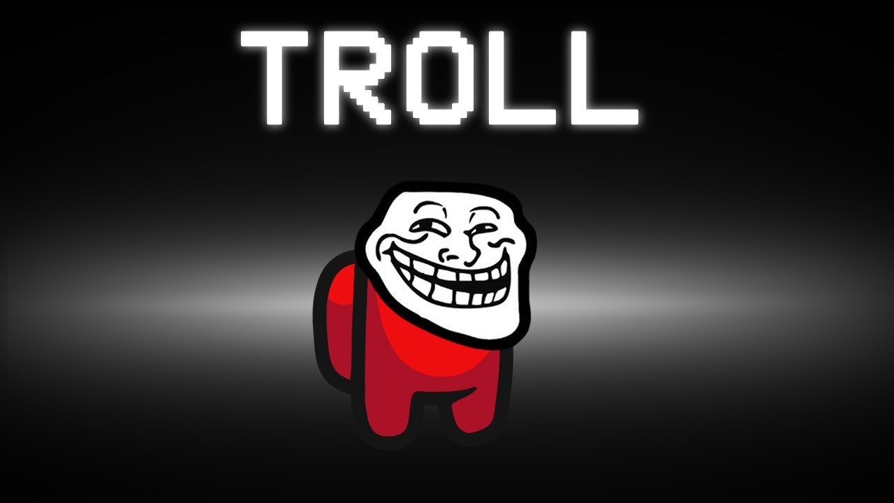 Fac *TROLL* in AMONG US!