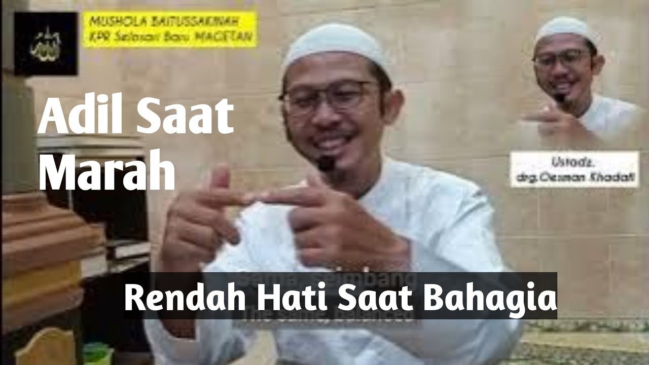 Adil Saat Marah, Rendah Hati Saat Bahagia | Justice in Anger, Humility in Joy  