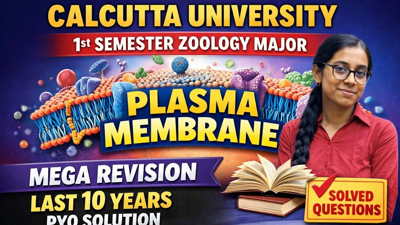 Plasma Membrane Mega Revision | CU 1st Semester Zoology Major | Last 10 Years PYQ Solution