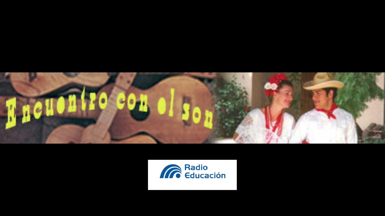Encuentro con el Son - 02 El Fandango / Radio Educación