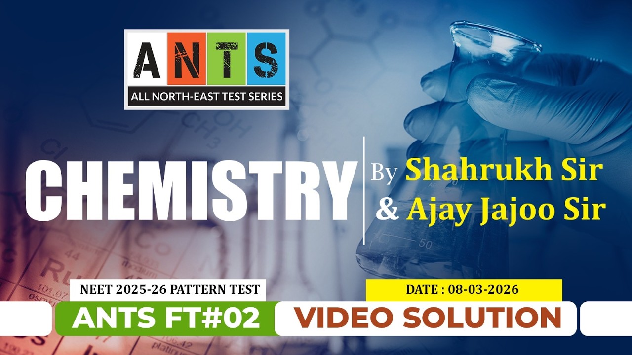ANTS FT#02 - Chemistry Video Solution | NEET Pattern Test | Potential & Concept Educations