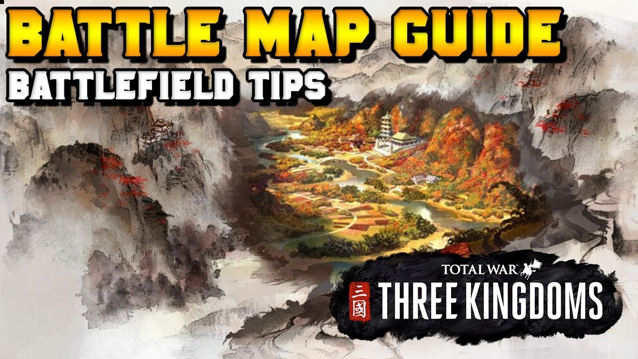 Three Kingdoms Battle Map Guide: Battlefield Tips & Tricks | Total War