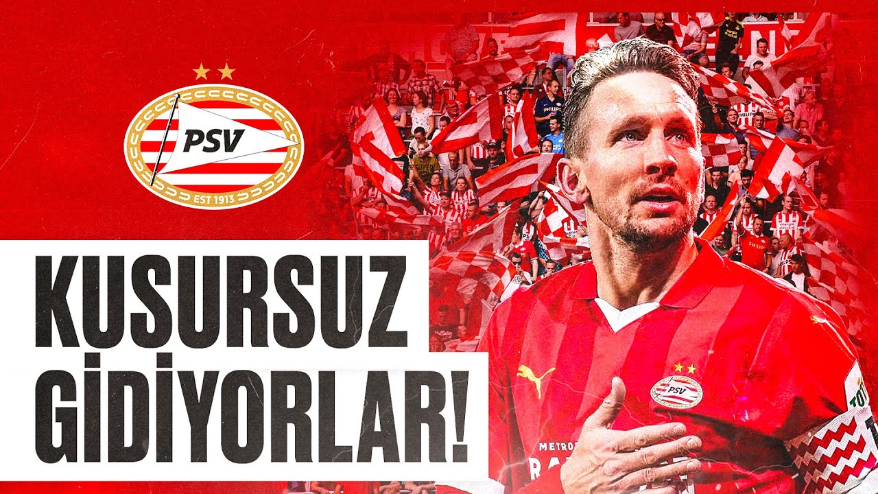 PSV Neden Avrupa’nın En İyisi?