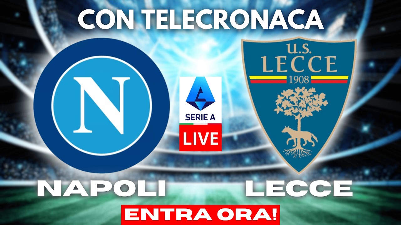 NAPOLI vs LECCE in DIRETTA con TELECRONACA | SERIE A LIVE