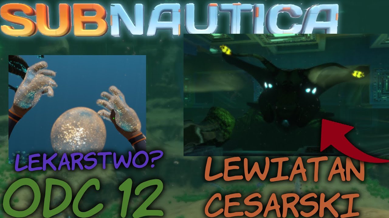 LEWIATAN CESARSKI I....LEK? Subnautica Odcinek 12