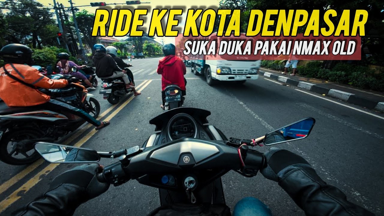 RIDE KE KOTA DENPASAR | SUKA DUKA PAKAI NMAX OLD ‼️