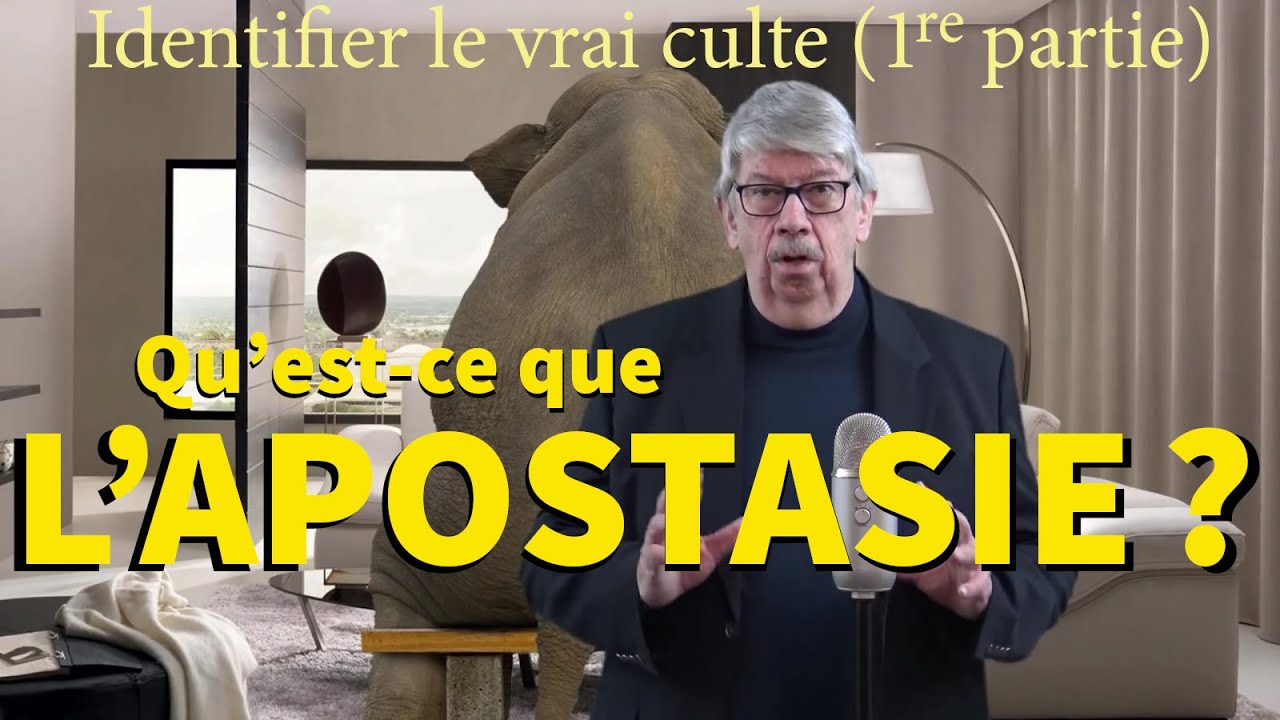 Identifier le vrai culte (1ʳᵉ partie) : Qu’est-ce que l’apostasie ?